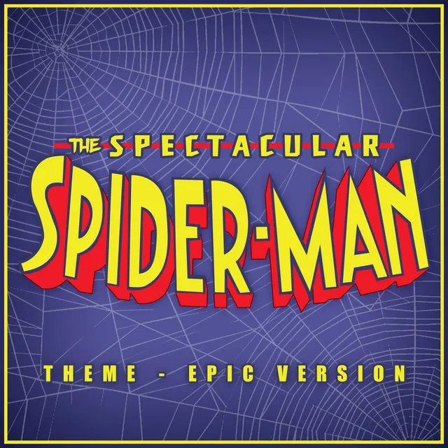 Spectacular Spider-Man - Main Theme - Epic Version