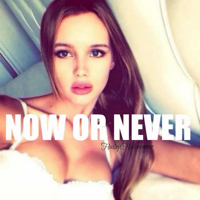 Now Or Never