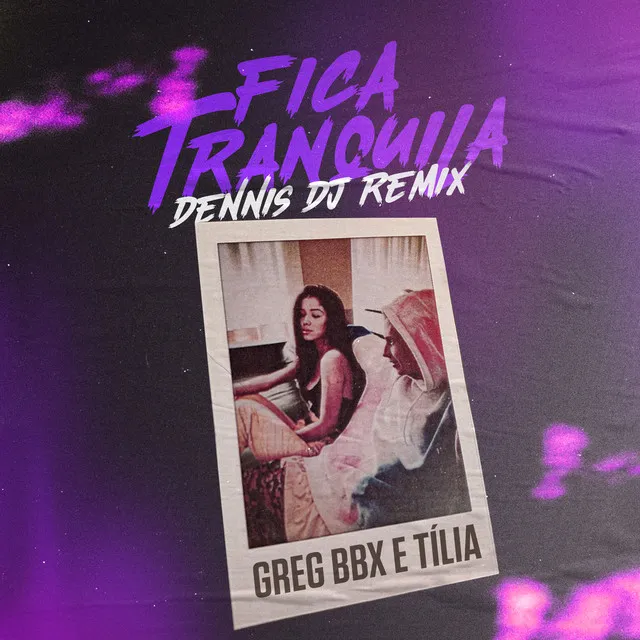 Fica Tranquila - Dennis DJ Remix