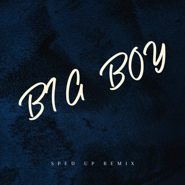 Big Boy (Sped Up) - Remix