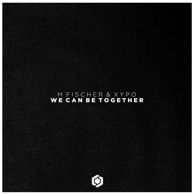 We Can Be Together