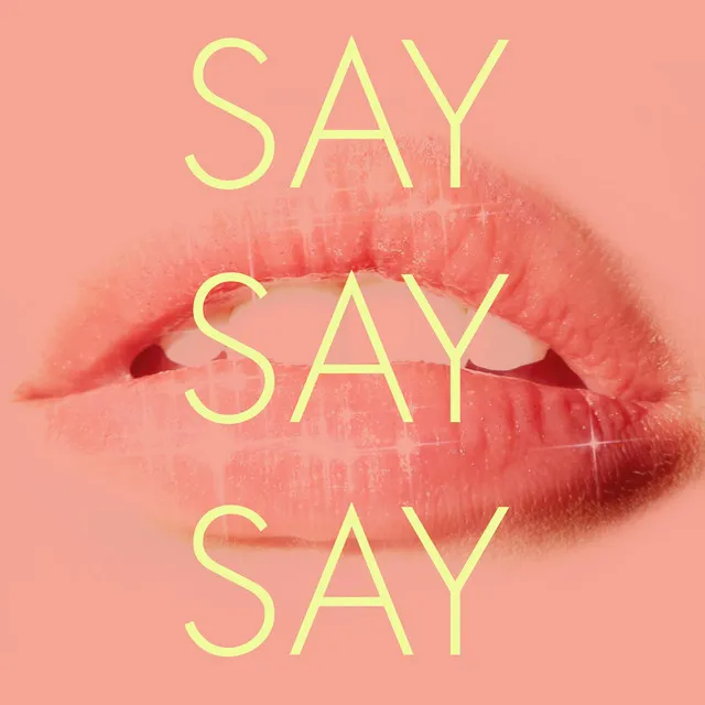 Say Say Say