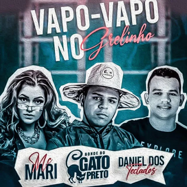 Vapo Vapo no Grelinho (feat. MC Mari) - Brega Funk