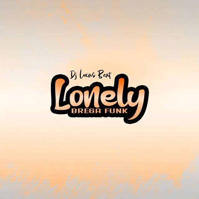 Lonely - Brega Funk