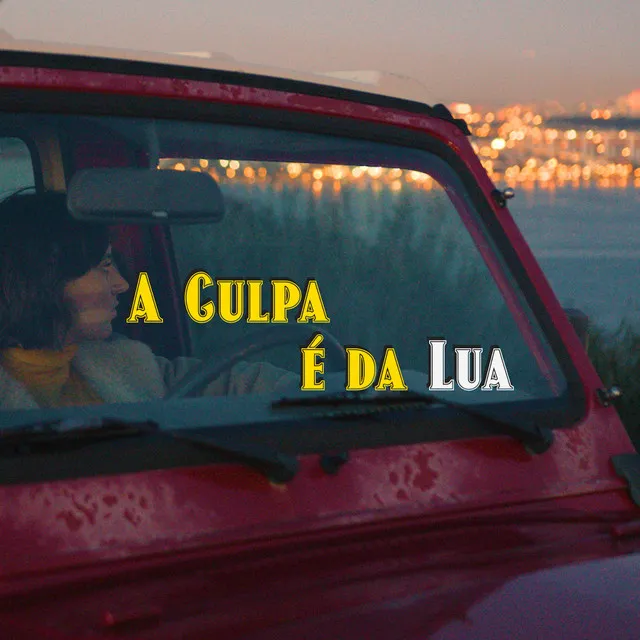 A Culpa É da Lua