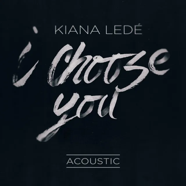 I Choose You - Acoustic