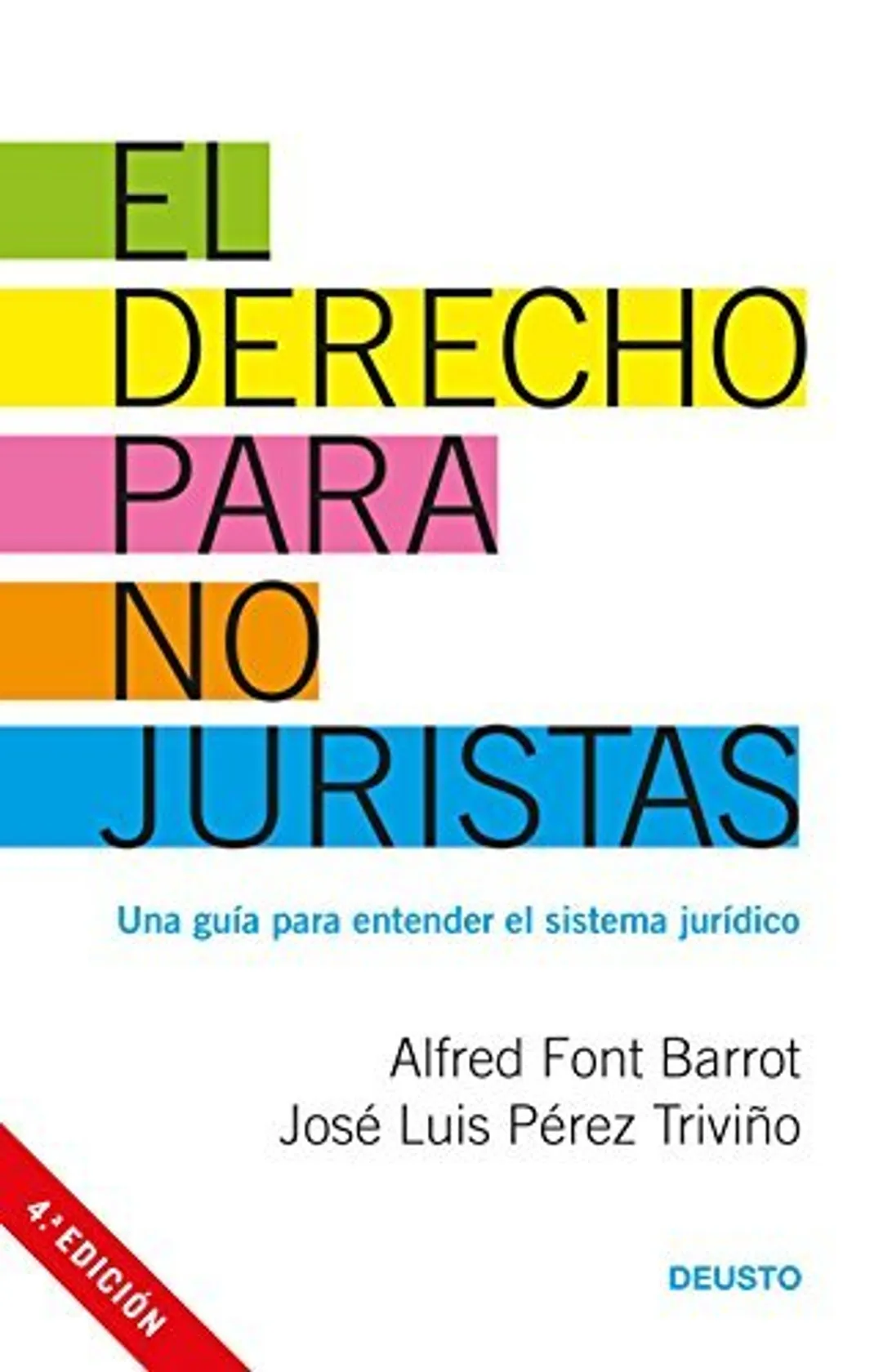 El derecho para no juristas: Una guía para entender el sistema jurídico