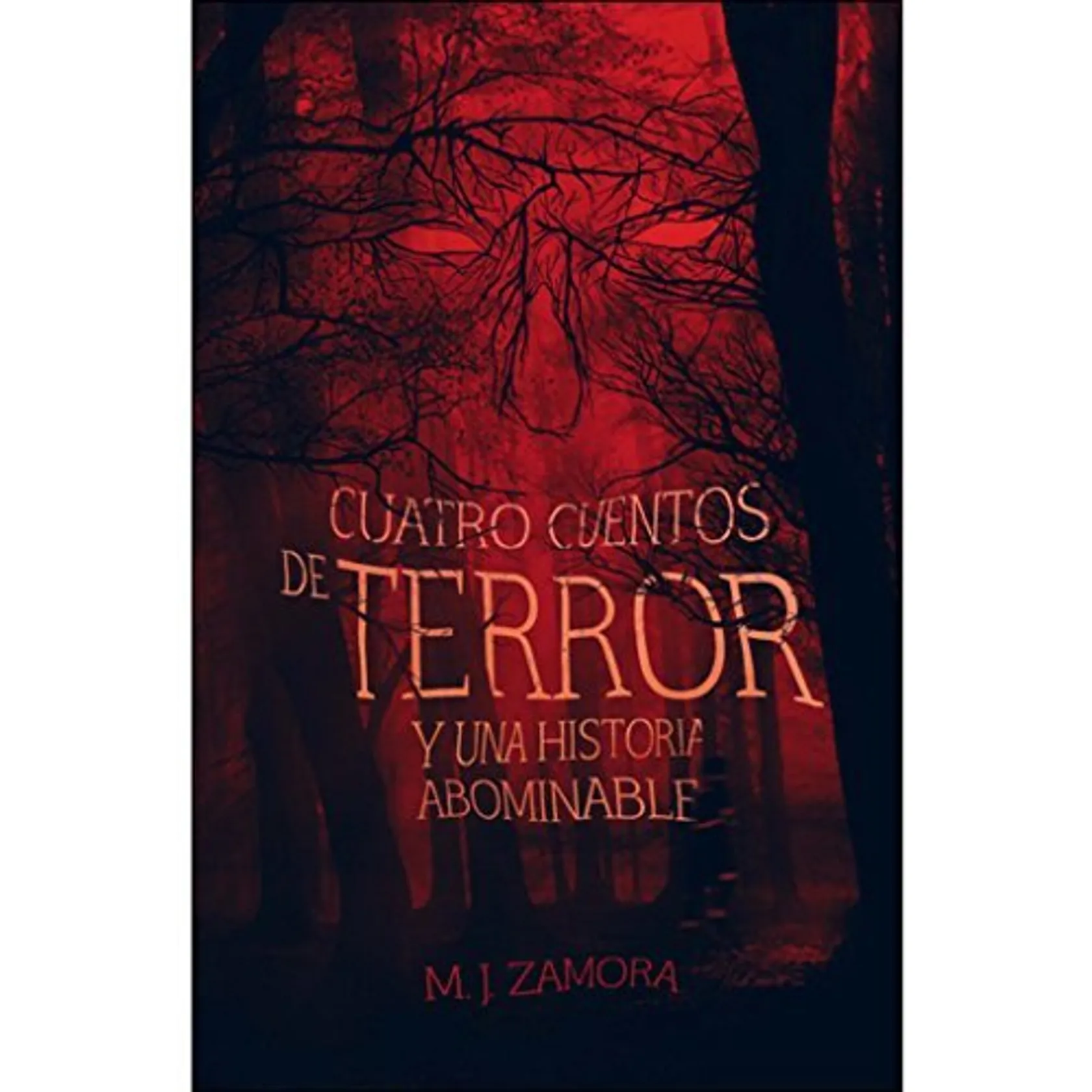 Cuatro cuentos de terror y un relato abominable