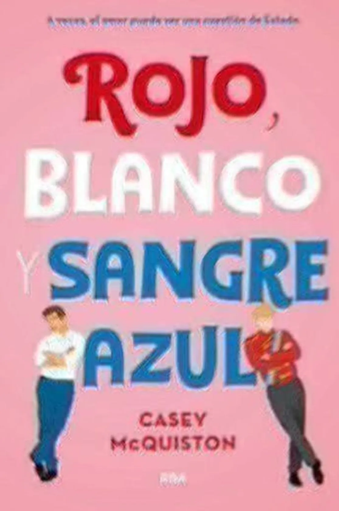 Rojo, blanco y sangre azul