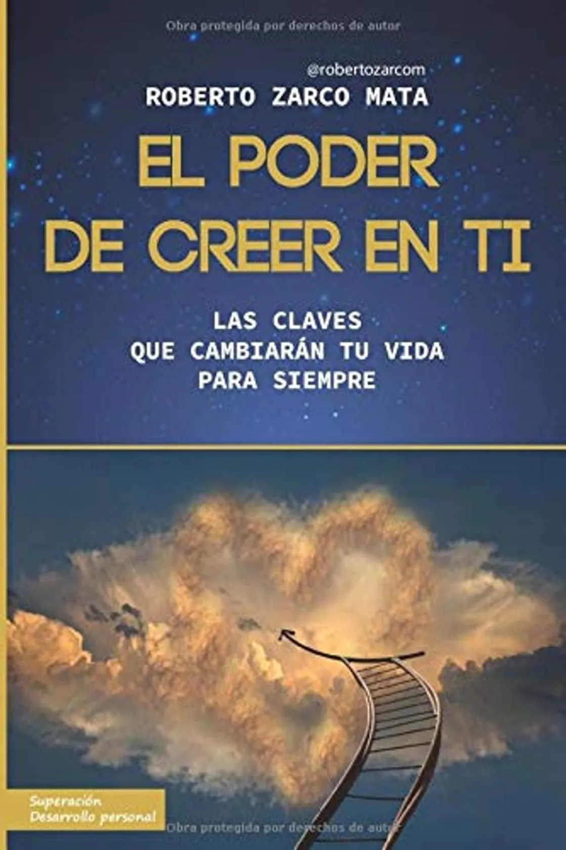 El poder de creer en ti: Las claves que cambiarán tu vida