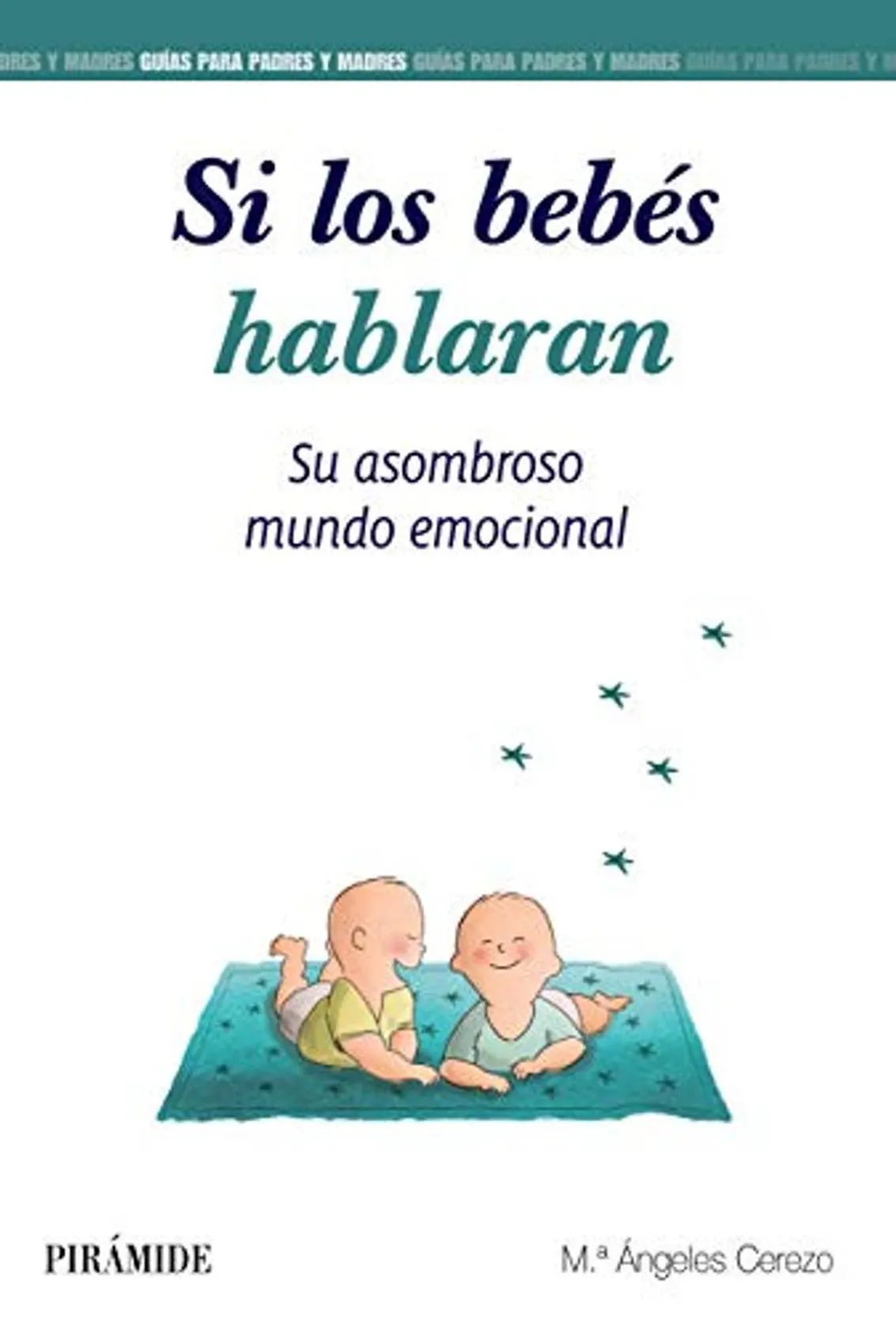 Si los bebés hablasen