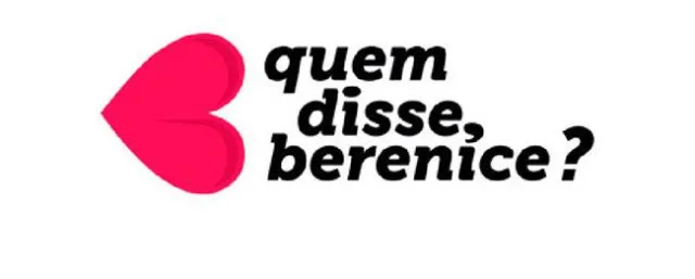 Who said Berenice?
