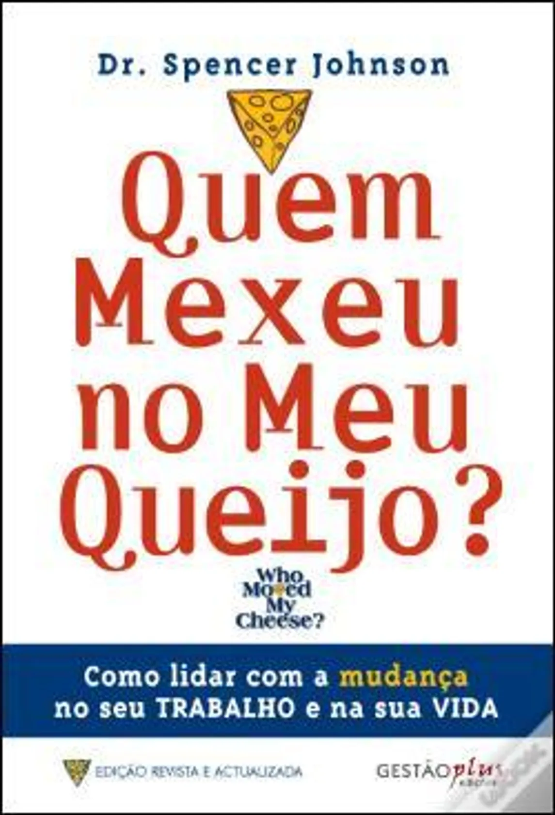 Quem mexeu no meu queijo