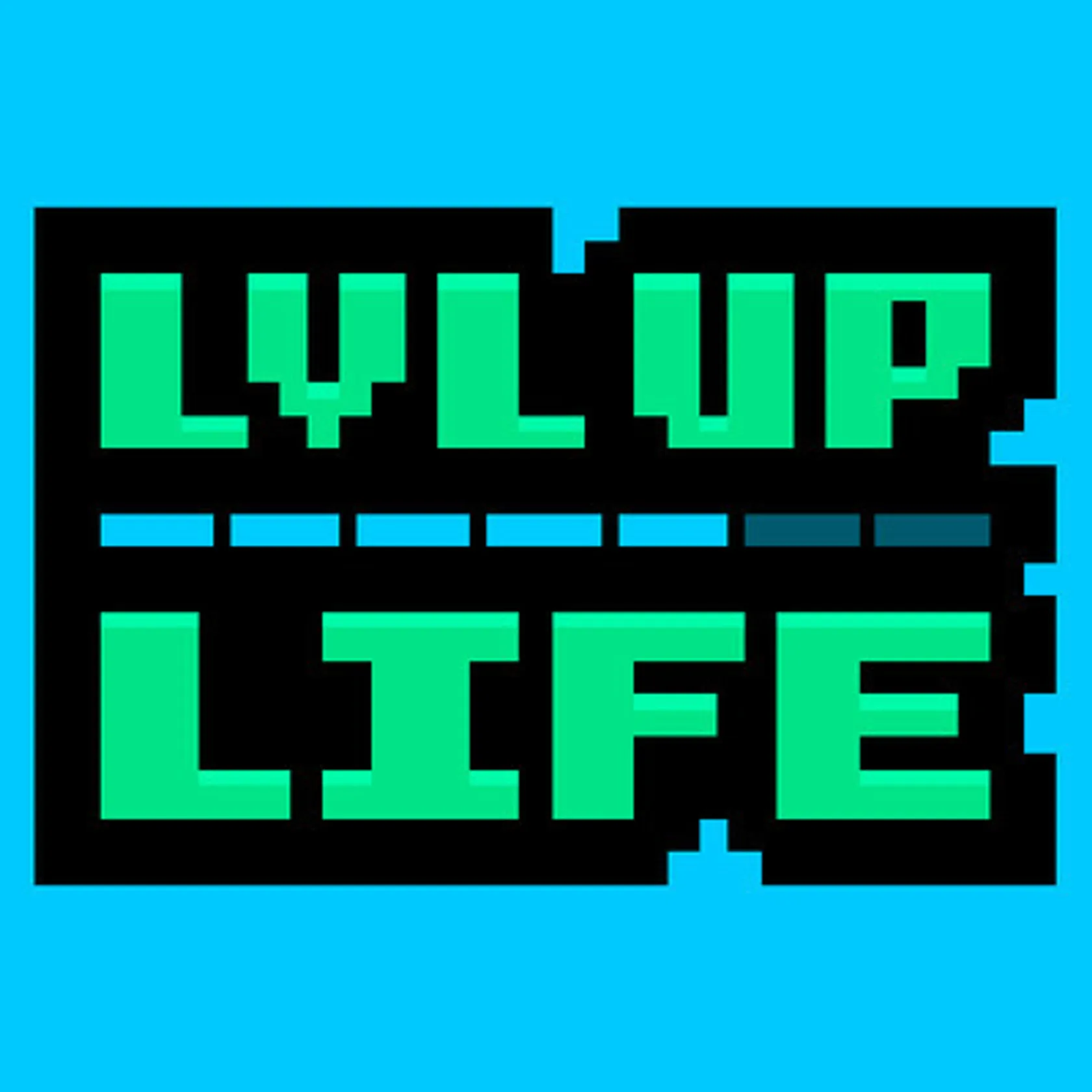 Level up life