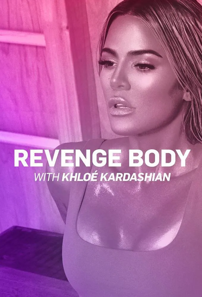 Revenge Body with Khloé Kardashian