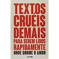 Textos Cruéis Demais
