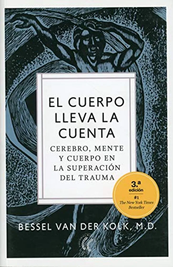 El cuerpo lleva la cuenta. Cerebro