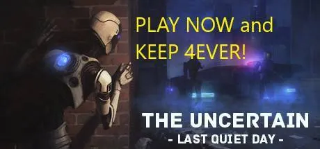 The Uncertain: Last Quiet Day