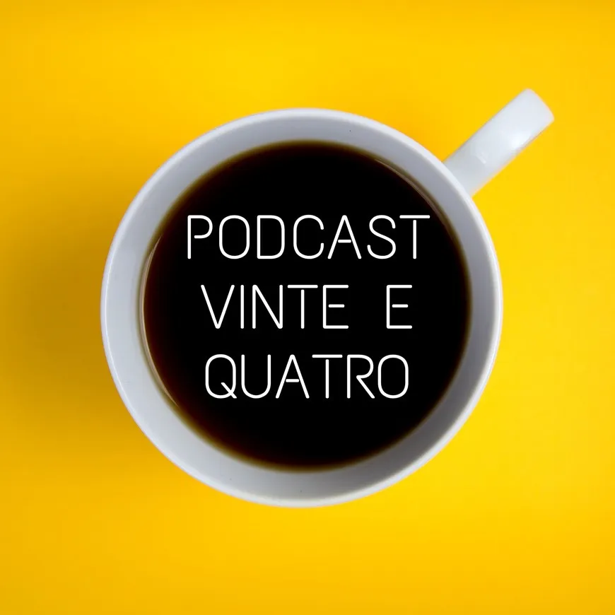 Podcast Vinte e Quatro