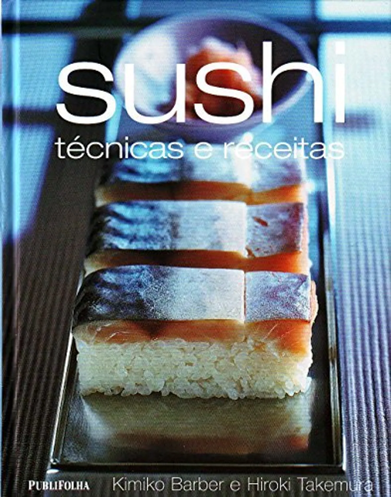 Sushi. Técnicas E Receitas
