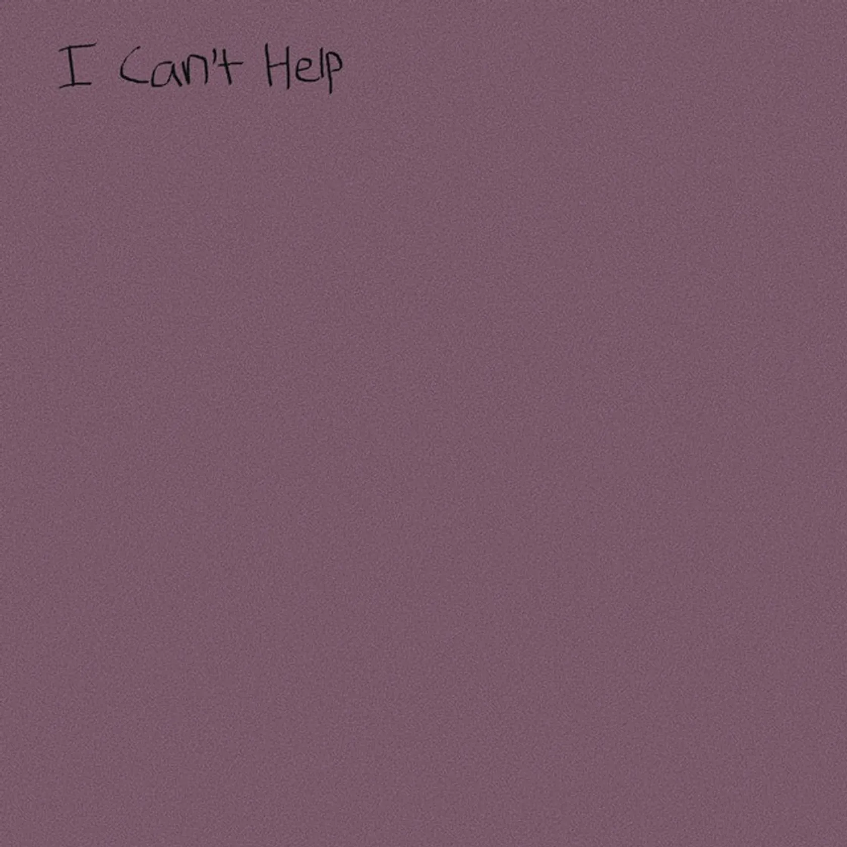 I Can't Help