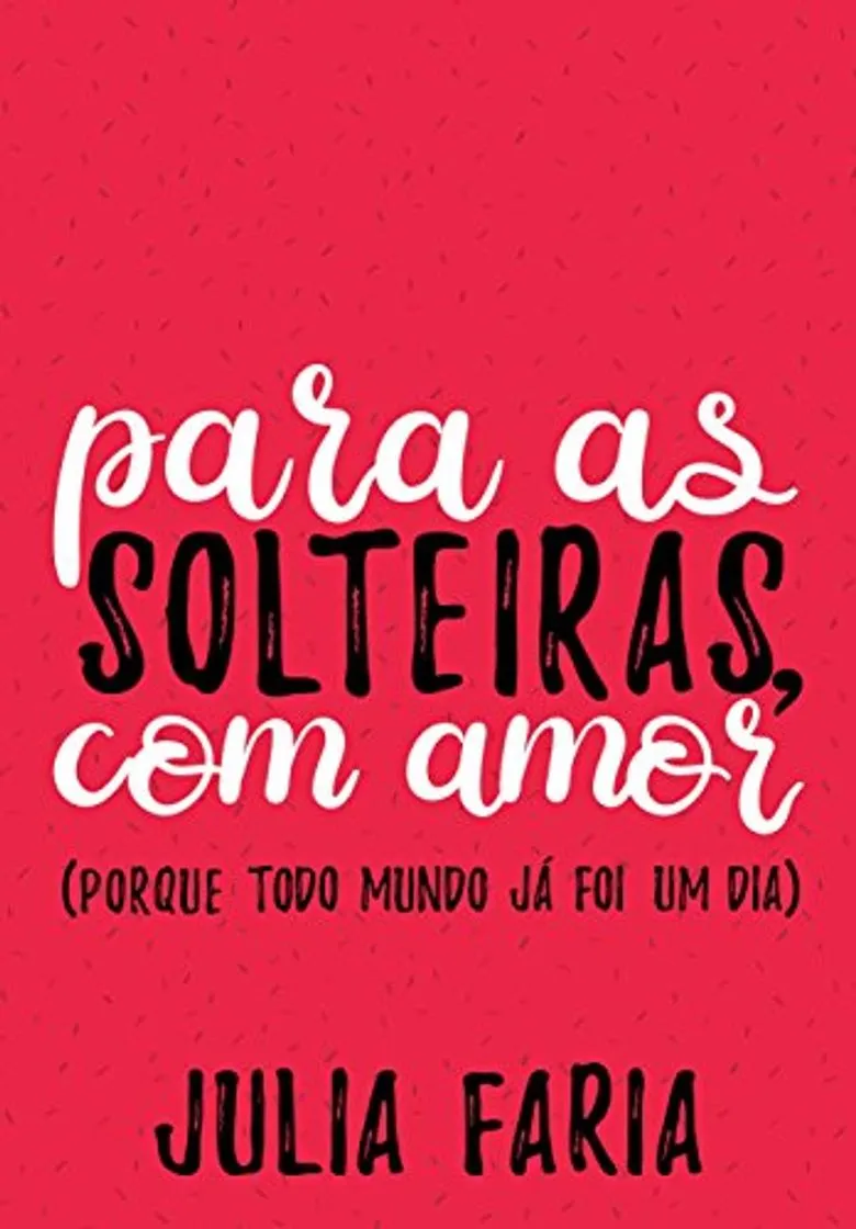 Para as Solteiras