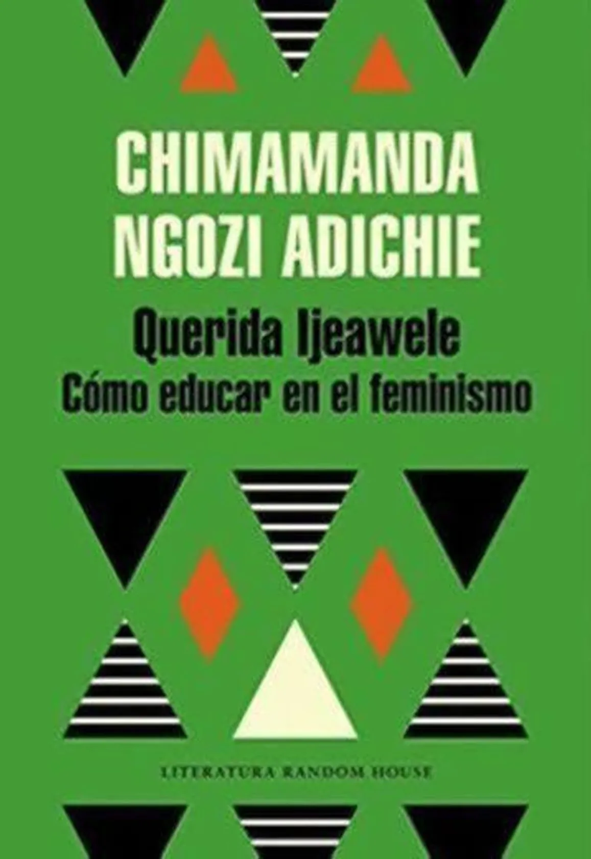 Querida Ijeawele. Cómo educar en el feminismo