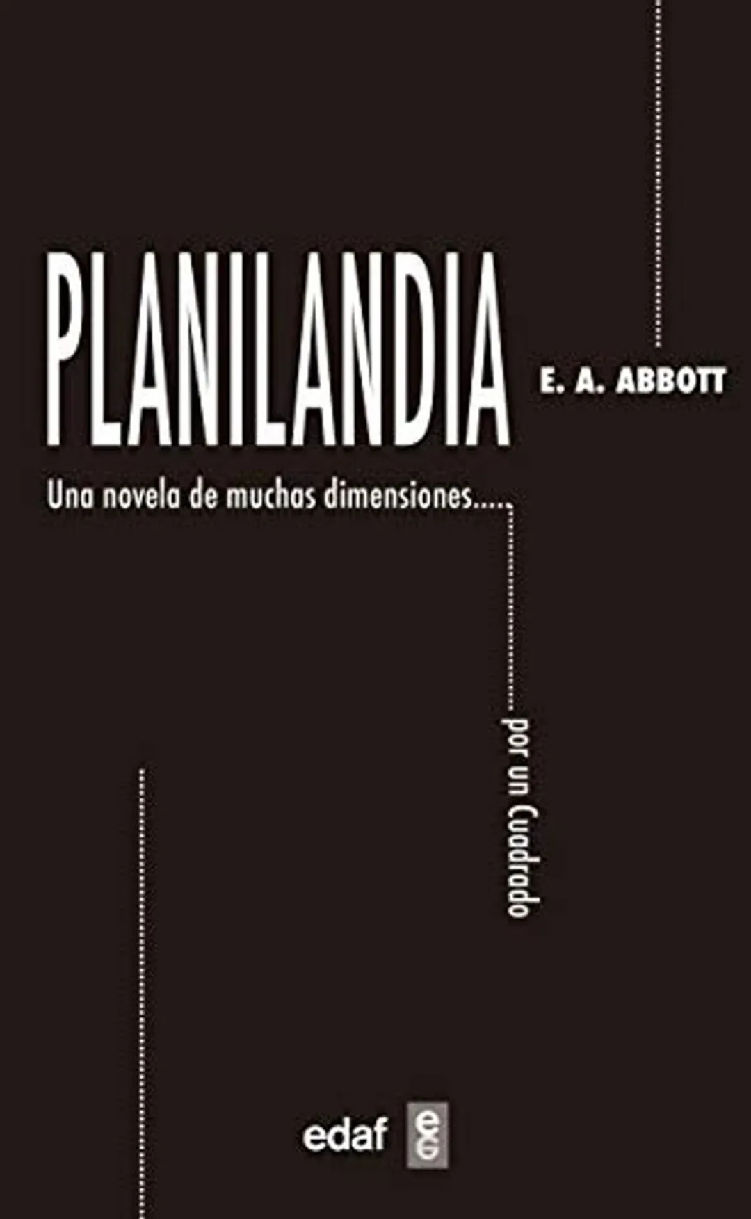 Planilandia. Un novela de muchas dimensiones: Una novela de muchas dimensiones…