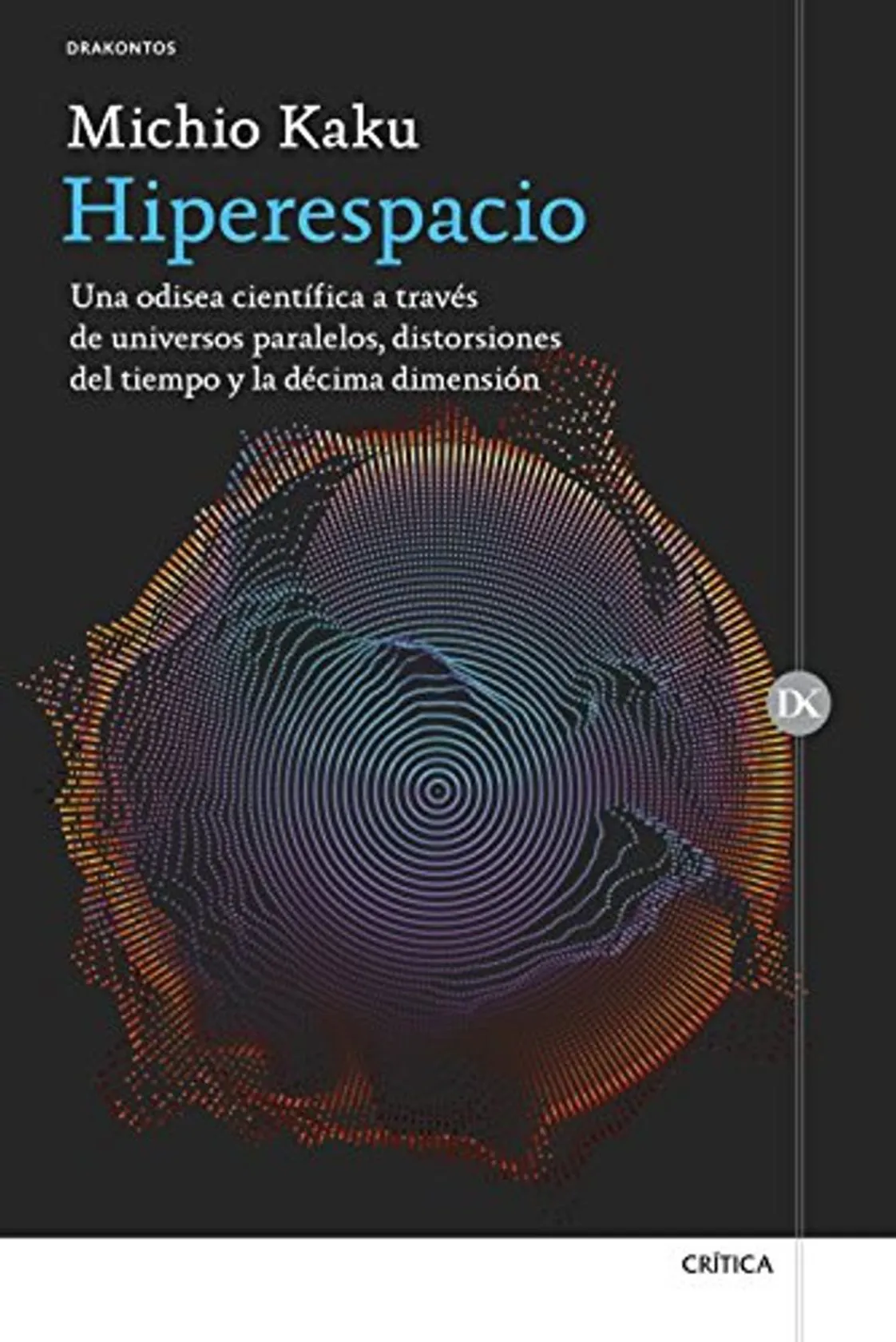 Hiperespacio: Una odisea científica a través de universos paralelos, distorsiones del tiempo