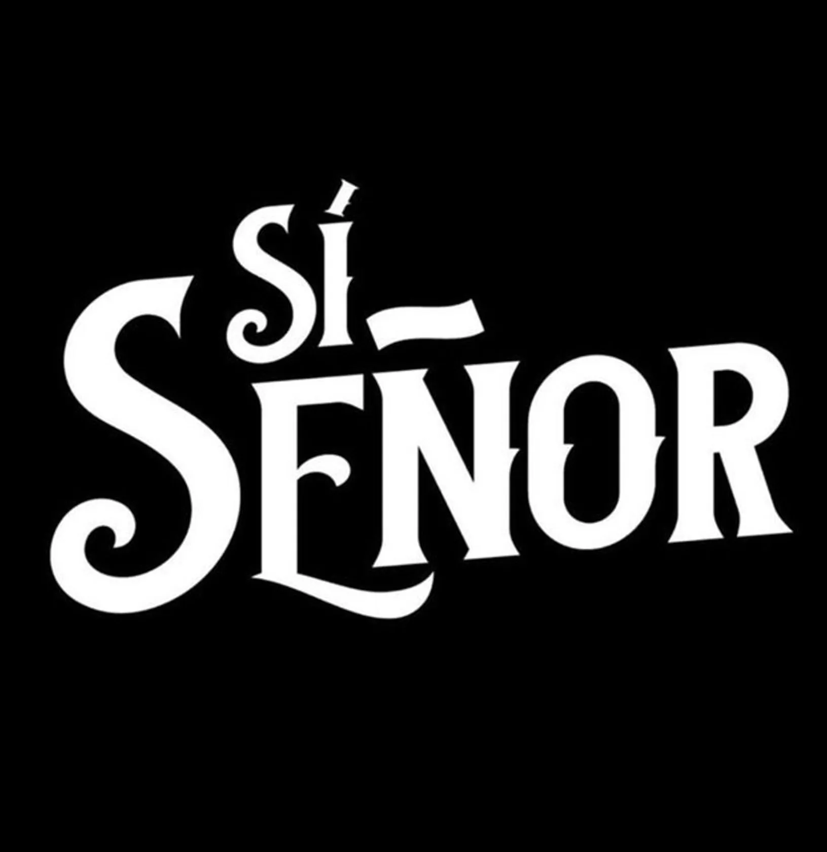 Sí Señor!