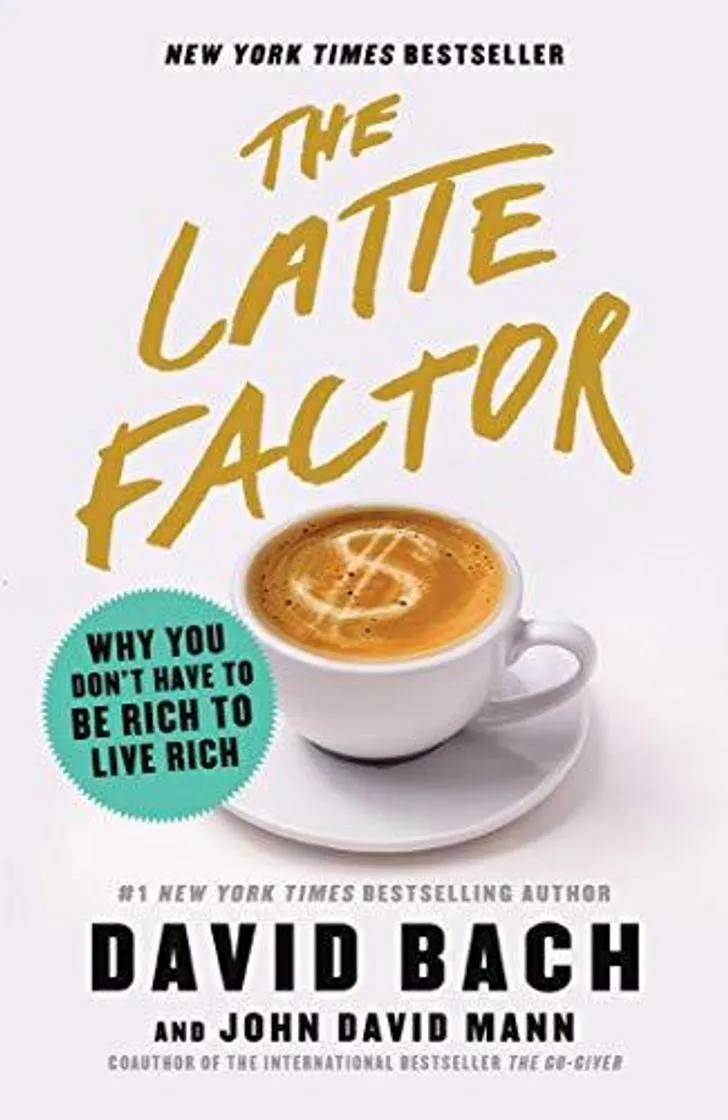 The Latte Factor