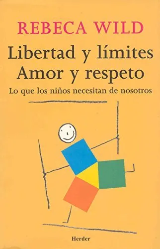 Libertad y límites. Amor y respeto