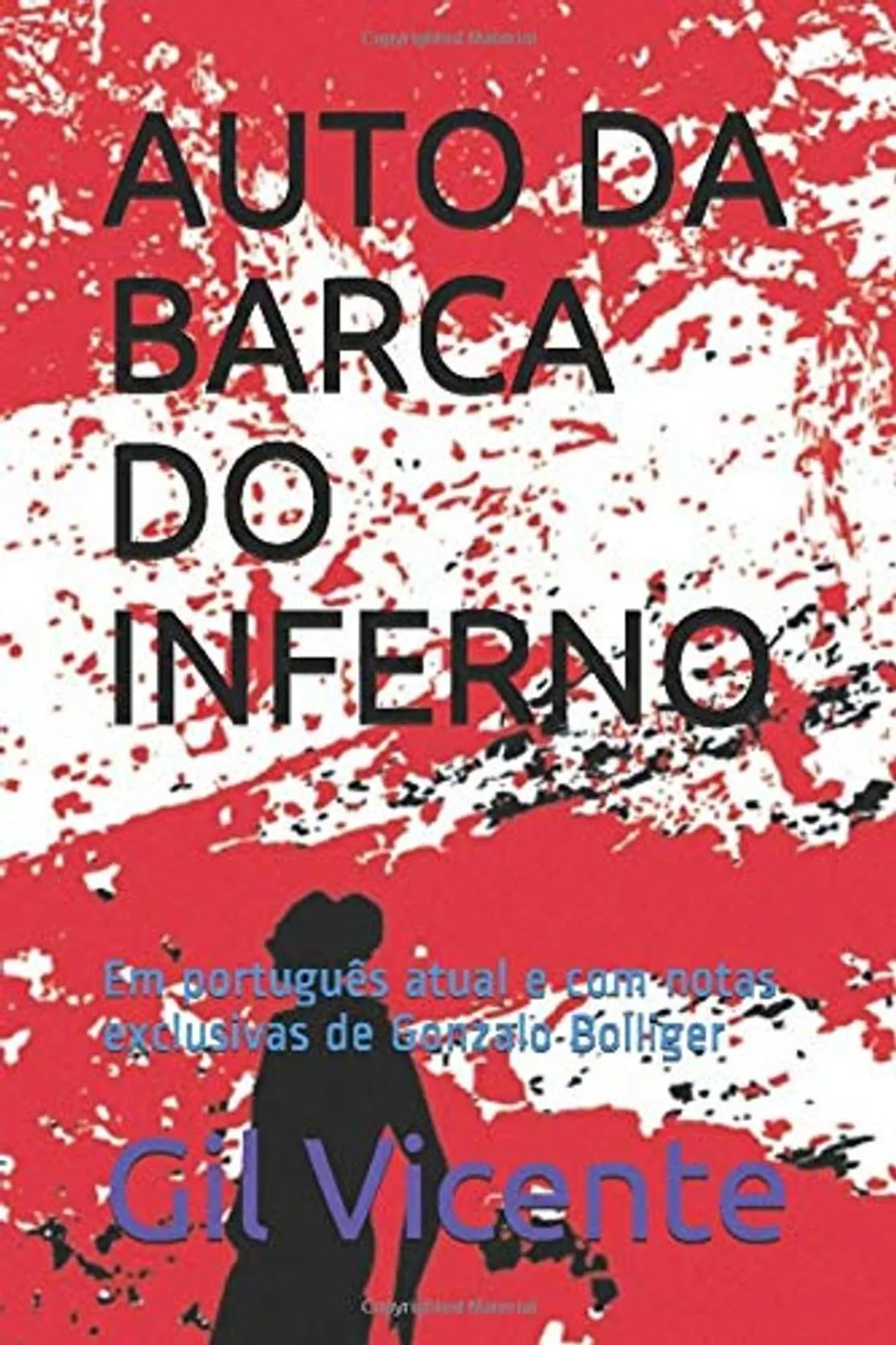 AUTO DA BARCA DO INFERNO: Em português atual e com notas exclusivas de Gonzalo Bolliger