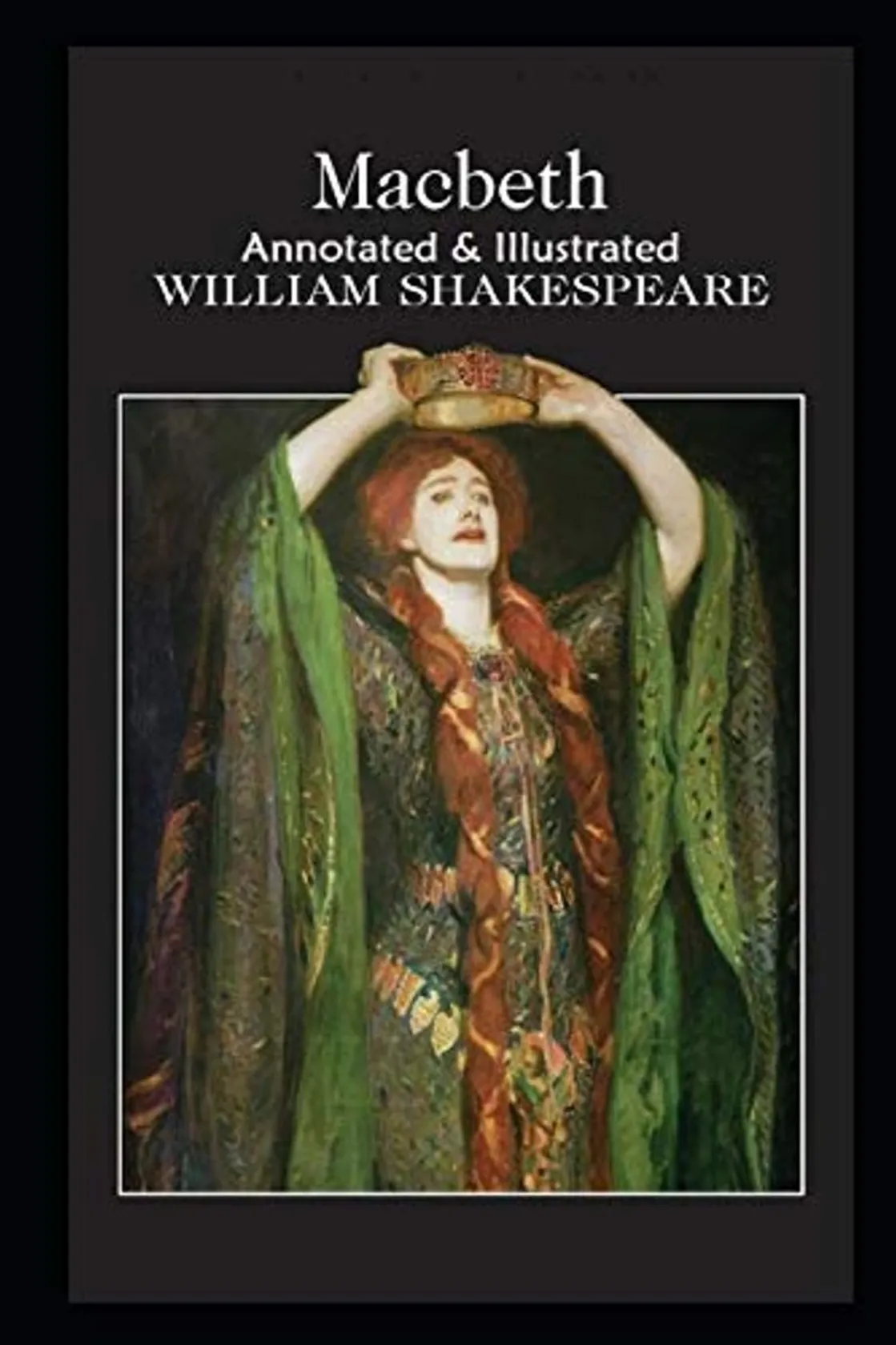 Macbeth By William Shakespeare The New Updated Annotated Edition