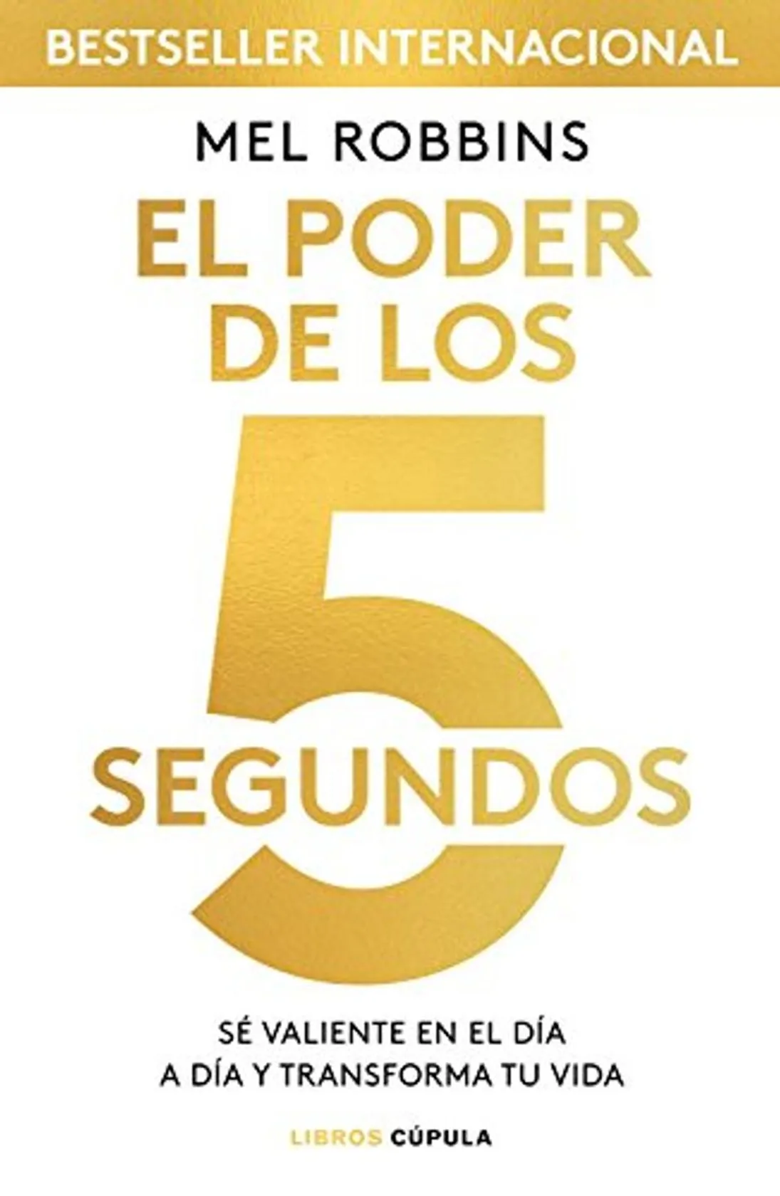 El poder de los 5 segundos: Sé valiente en el día a
