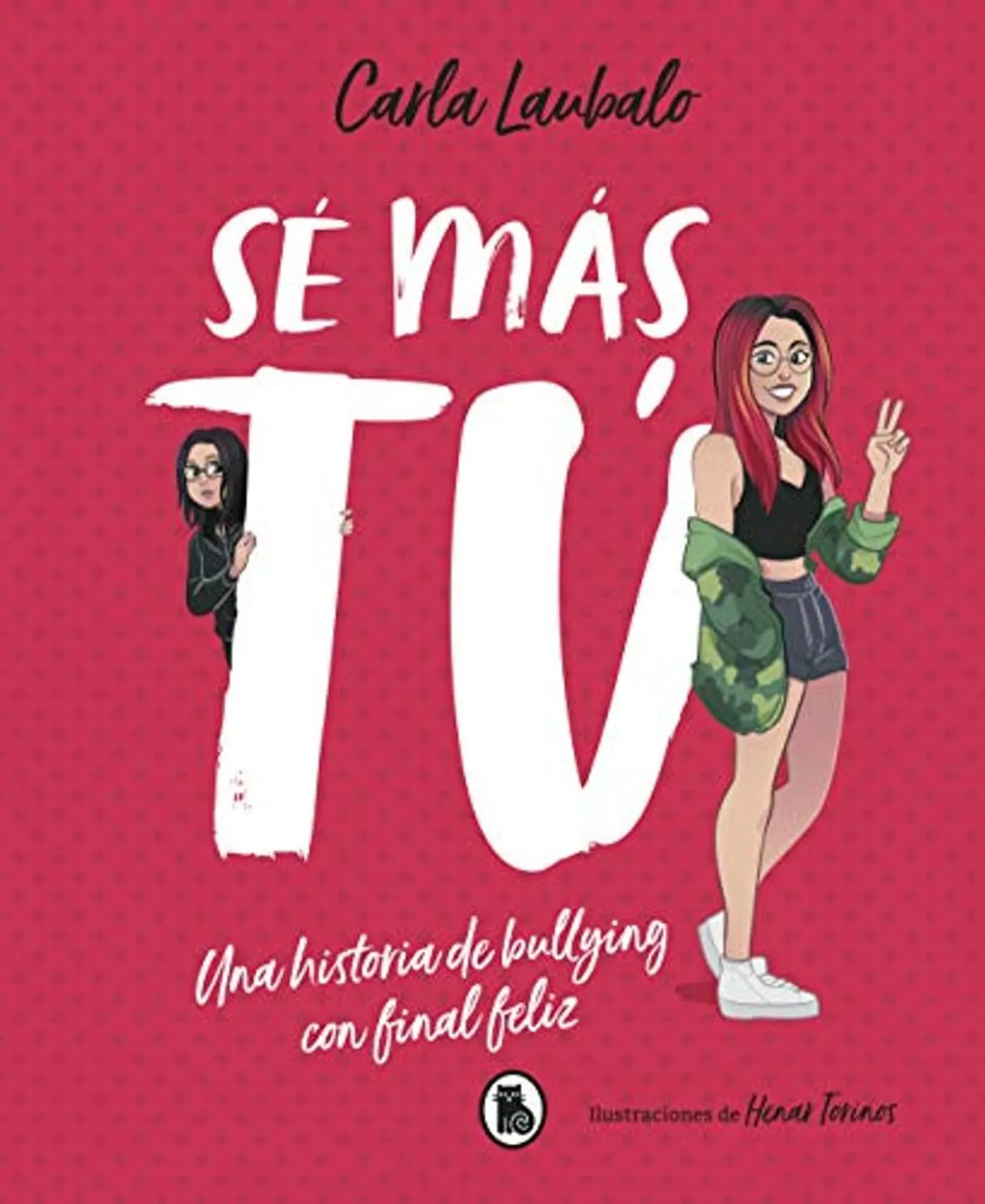 Sé más tú: Una historia de bullying con final feliz
