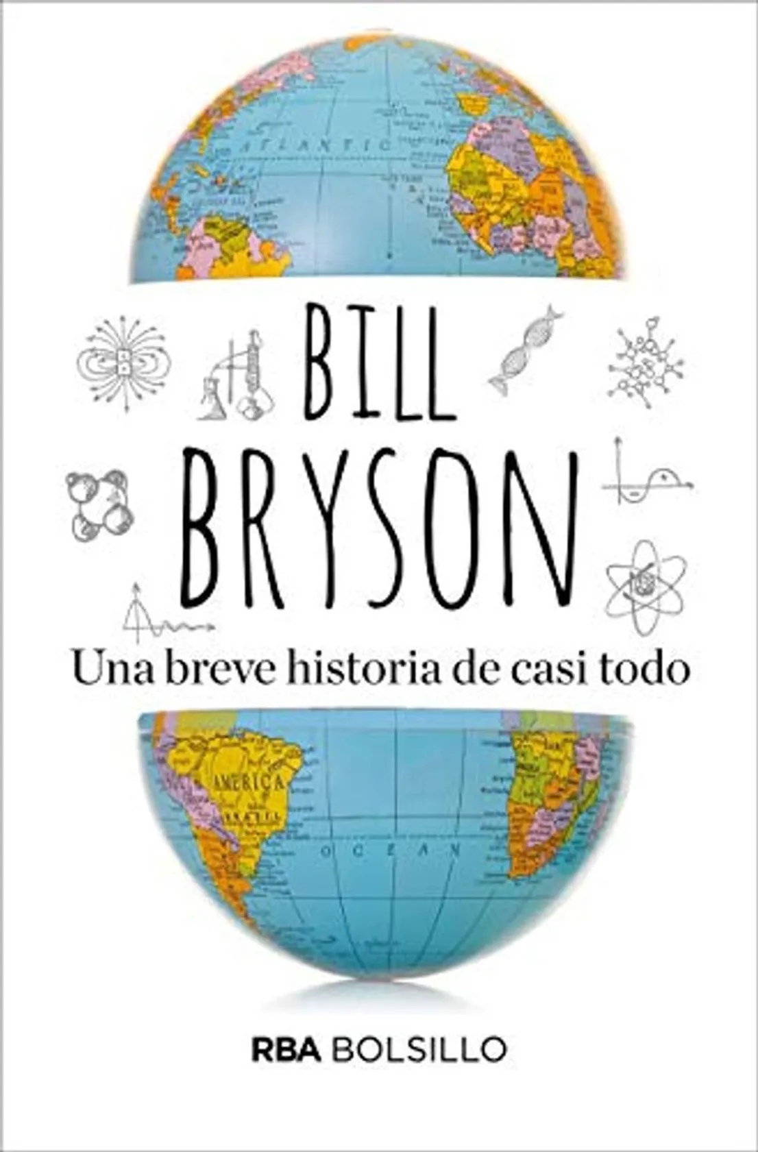 Una breve historia de casi todo: La ciencia es fundamentalmente asombrosa
