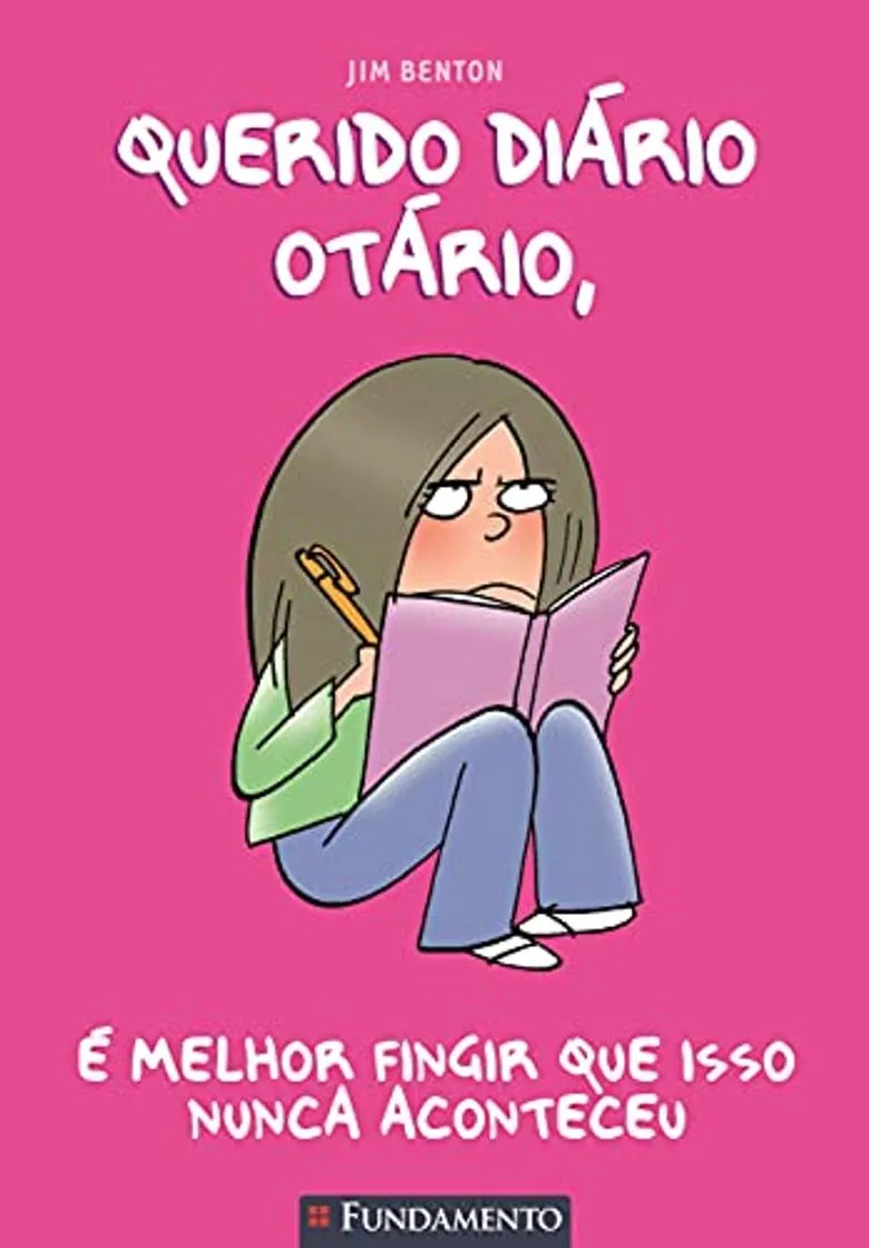Querido Diário Otário. E Melhor Fingir Que Isso Nunca Aconteceu - Volume
