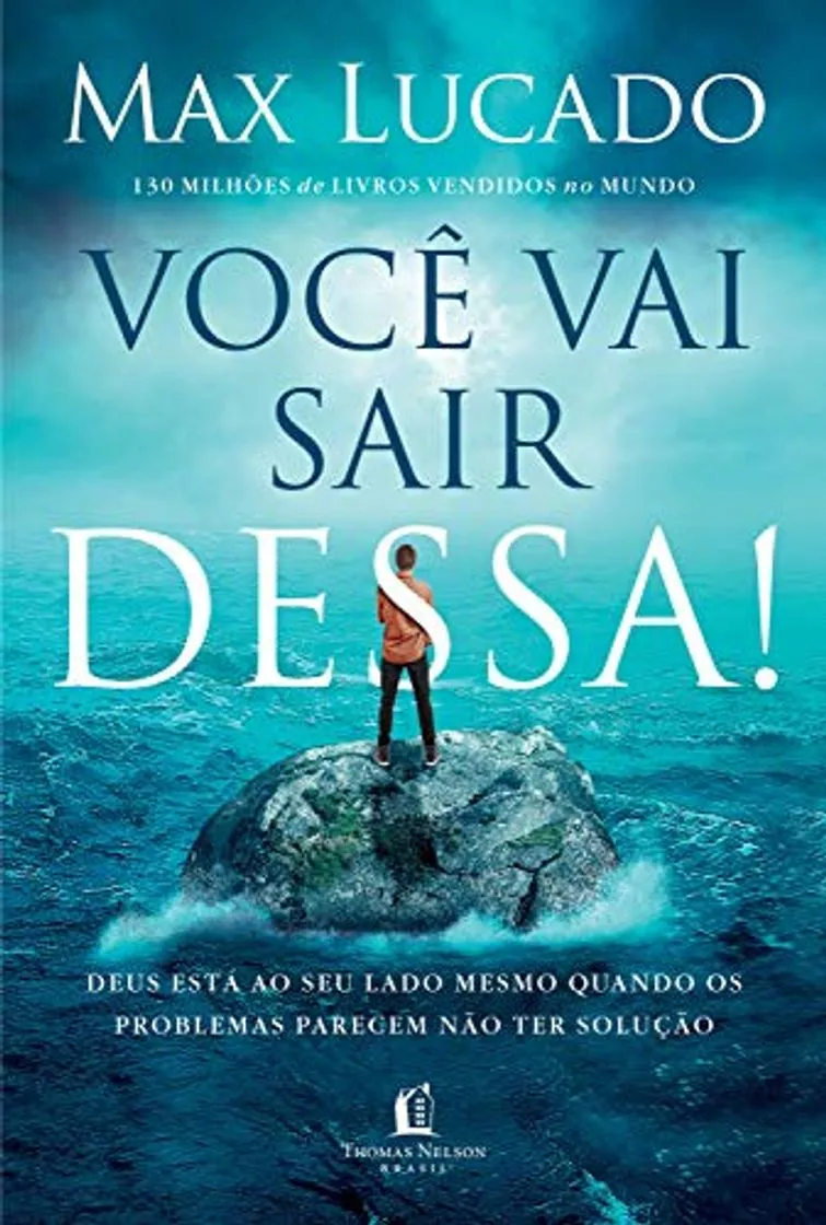 Thomas Nelson Brasil Você vai sair Dessa!: Deus está ao seu Lado mesmo quando os Problemas parecem não TER solução