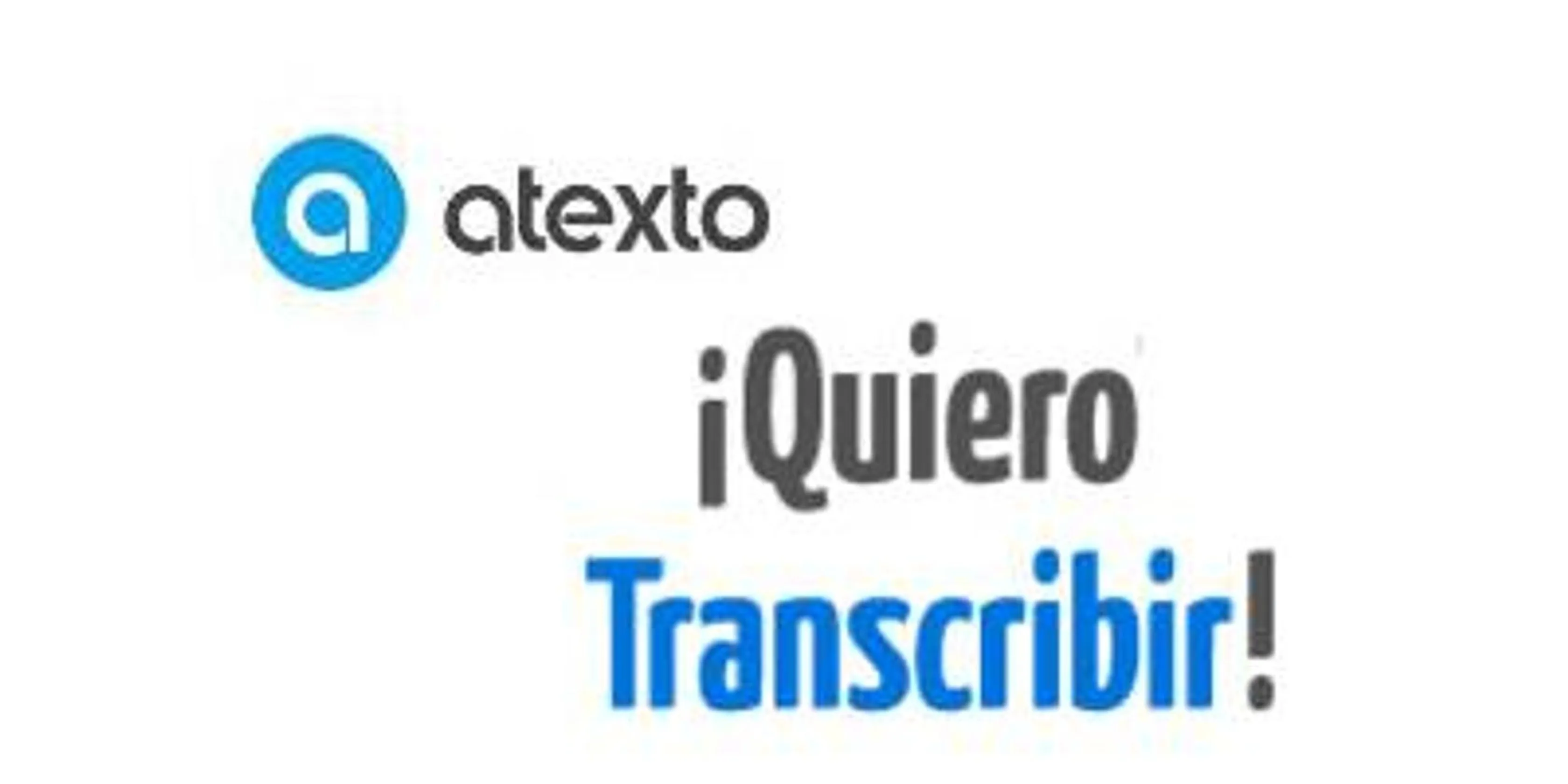 Atexto - Súmate como transcriptor →