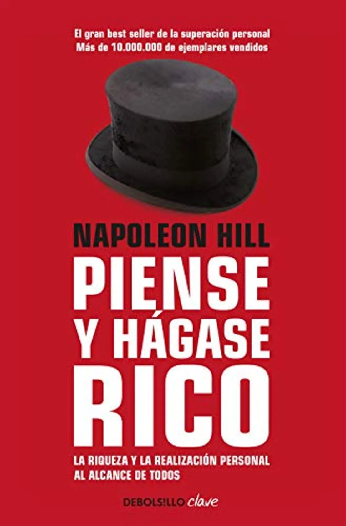 Piense y hágase rico: La riqueza y la realización personal al alcance