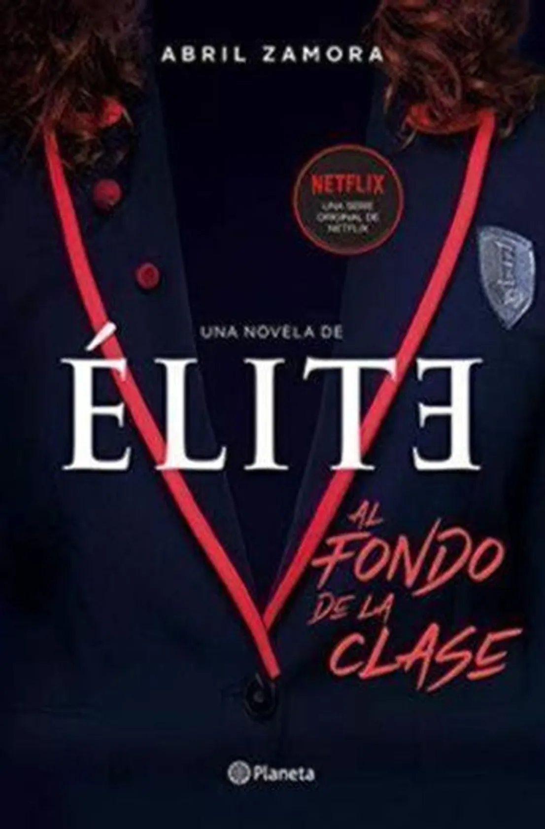 Élite: al fondo de la clase: La primera novela oficial de Élite: