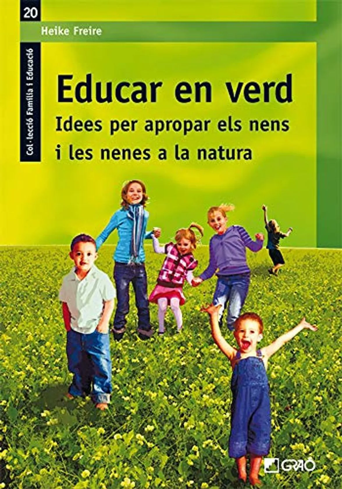 Educar en verd. Idees per apropar els nens i les nenes a