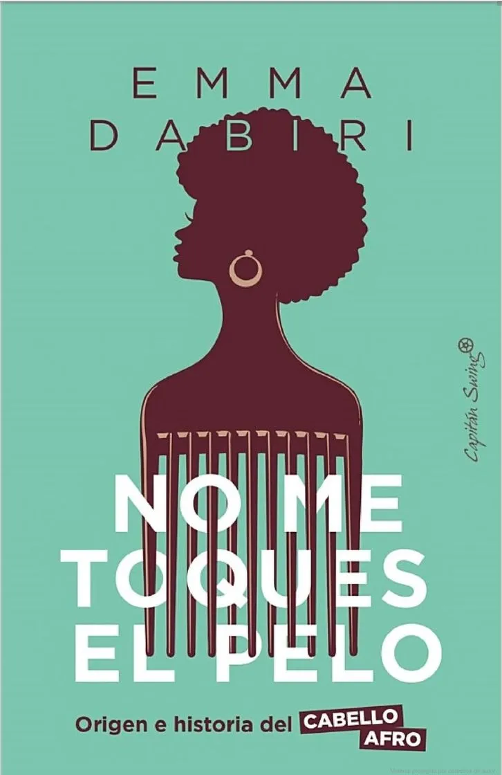 No me toques el pelo - Emma Dabiri
