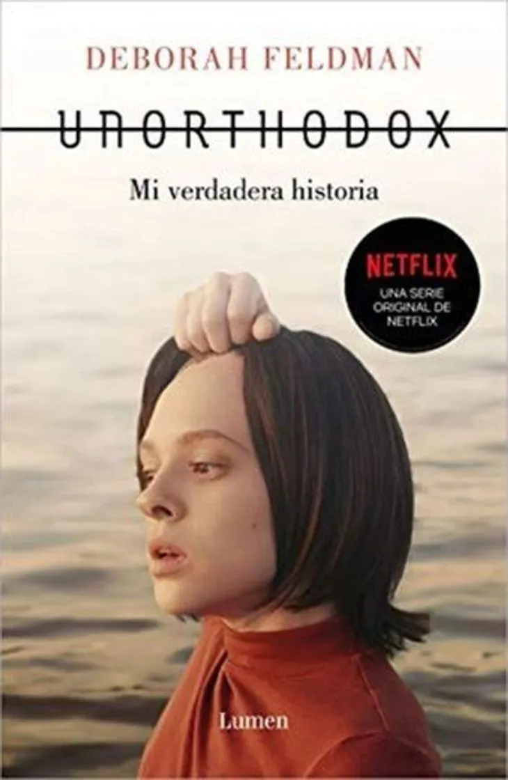 Unorthodox: Mi verdadera historia