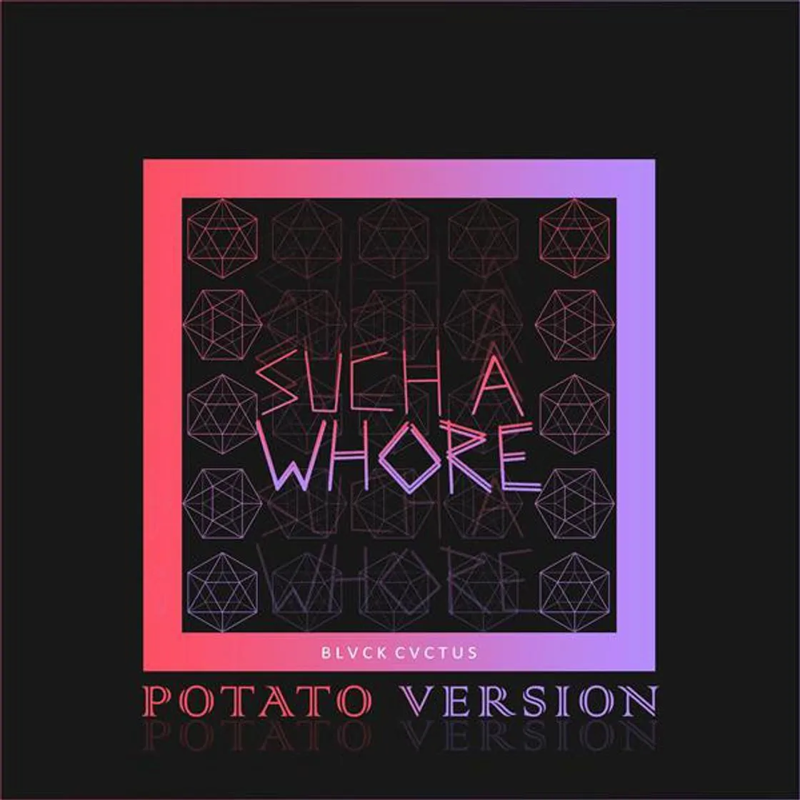 Such a Whore (Potato Version)