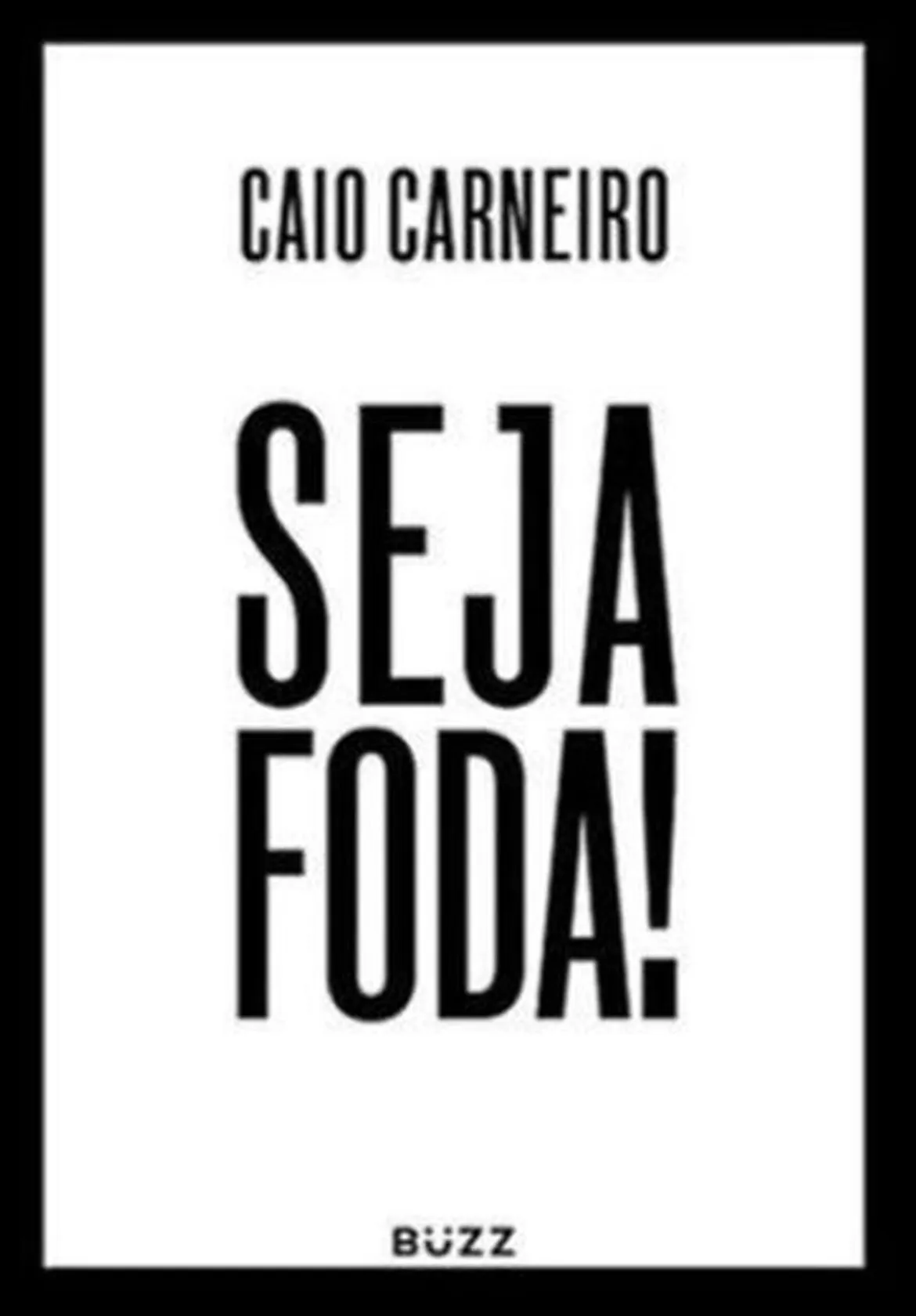 Seja foda!