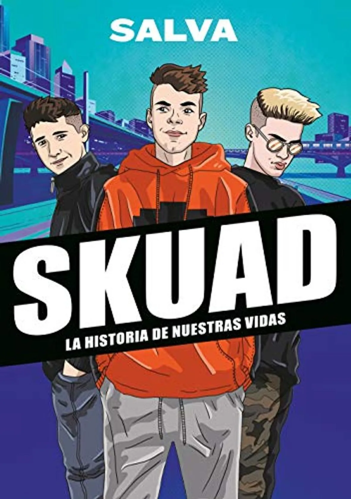 SKUAD. La historia de nuestras vidas