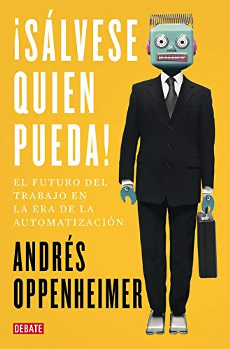 ¡Sálvese quien pueda!: El futuro del trabajo y los trabajos del futuro