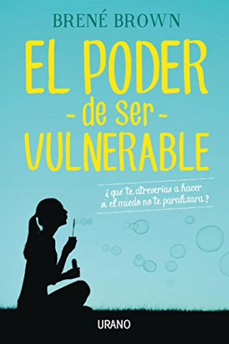 El poder de ser vulnerable